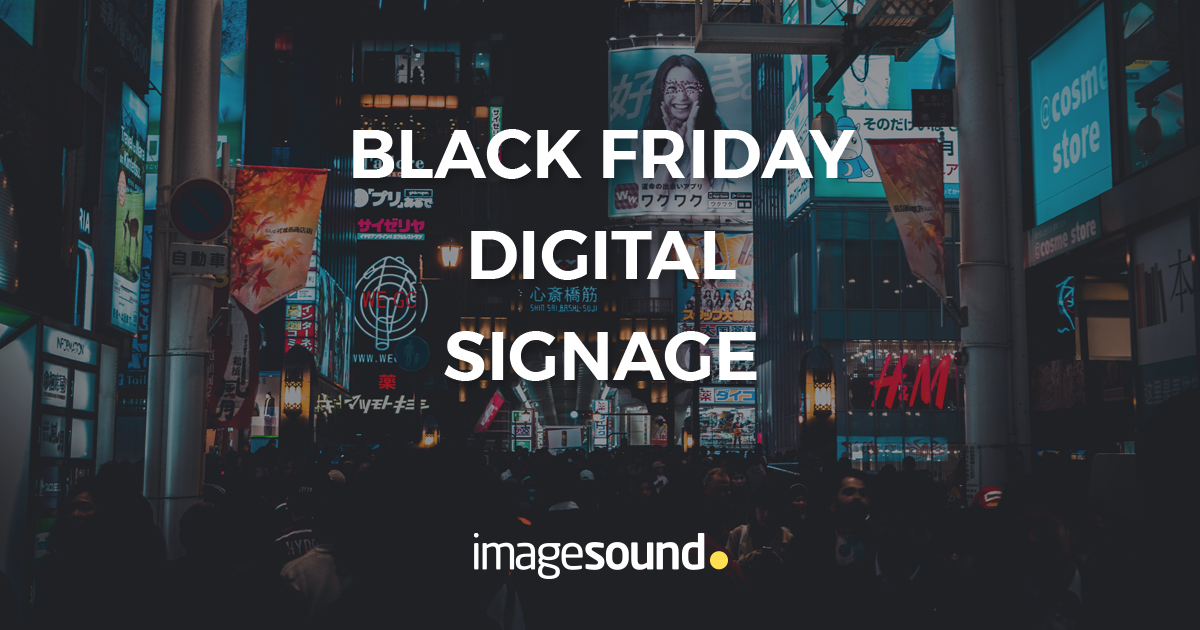 Make the most of your Black Friday Digital Signage